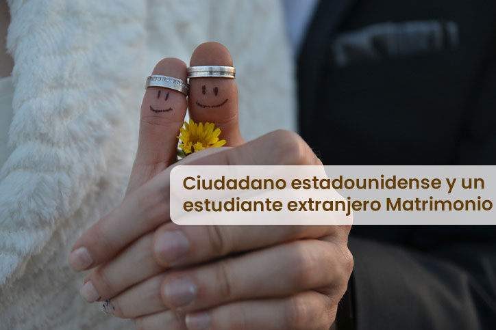 Ciudadano estadounidense y un estudiante extranjero Matrimonio