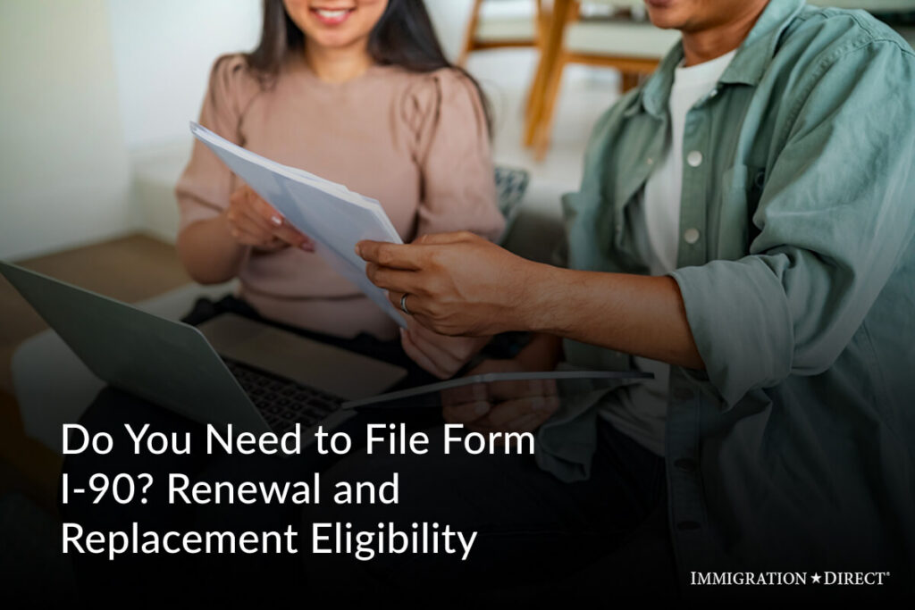 Do You Need to File Form I-90