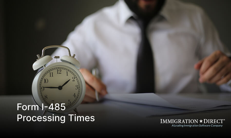Form I-485 Processing Times