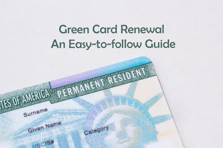 Green Card Renewal An Easy to follow Guide