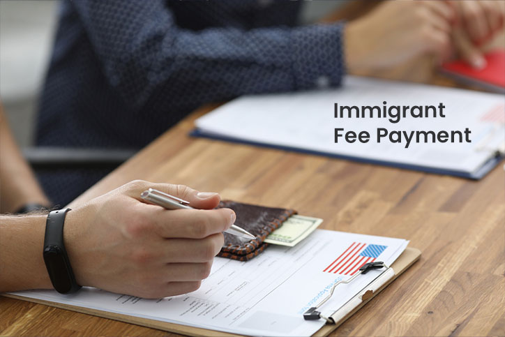 Immigrant Fee Payment