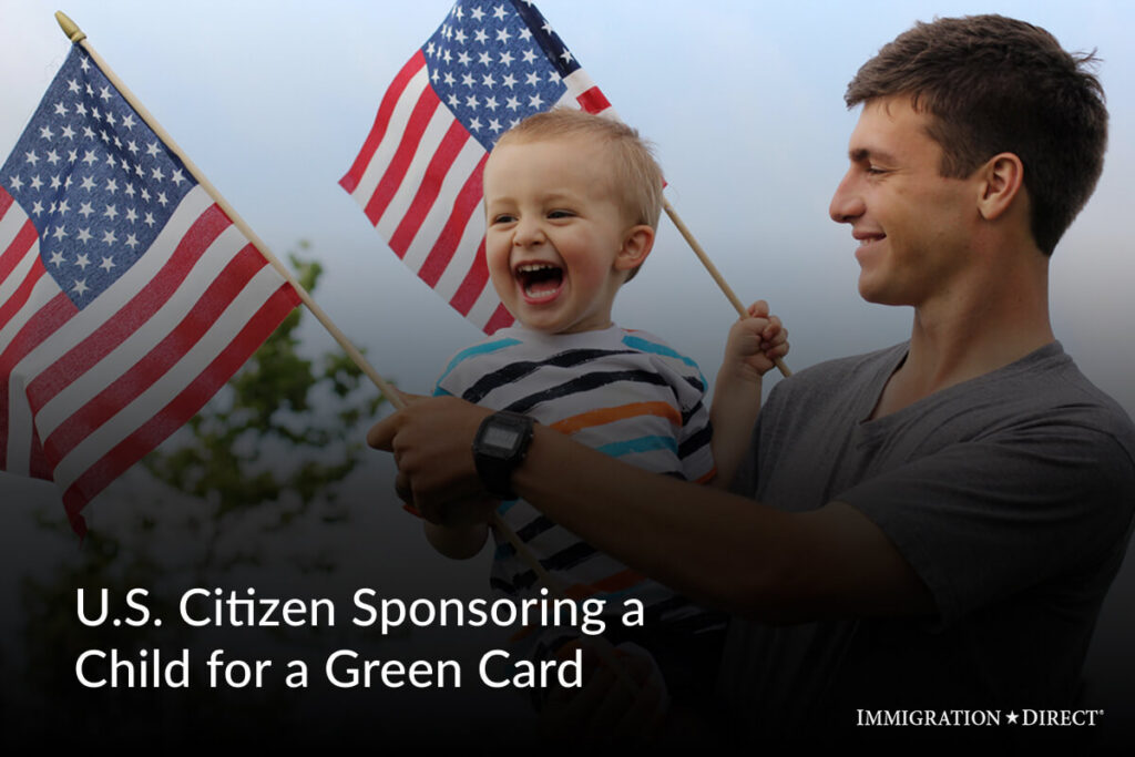 U.S. Citizen Sponsoring a Child for a Green Card